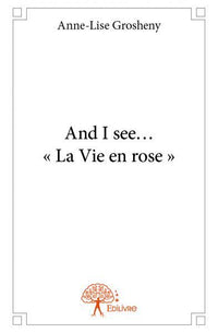 And I see... « La Vie en rose »