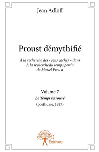 Proust démythifié - Tome 7