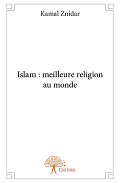 Islam : meilleure religion au monde