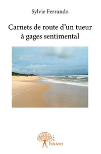 Carnets de route d'un tueur à gages sentimental