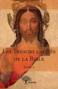 Les Trésors cachés de la Bible - Tome 2