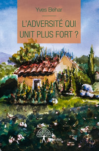 L'Adversité qui unit plus fort ?