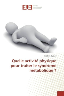 Quelle activité physique pour traiter le syndrome métabolique ?