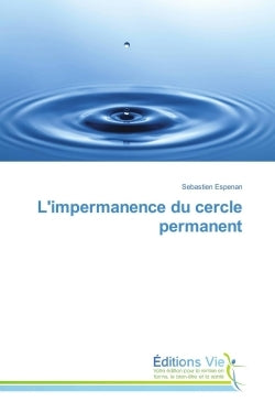 L'impermanence du cercle permanent