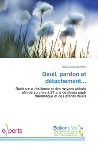 Deuil, pardon et détachement...