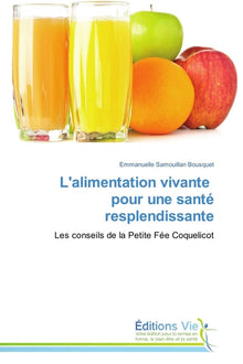 L'alimentation vivante pour une santé resplendissante