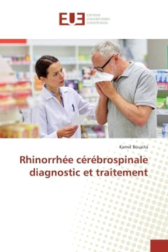Rhinorrhee cerebrospinale diagnostic et traitement