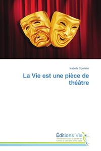 La vie est une pièce de théâtre