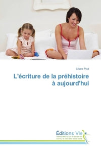 Lécriture de la préhistoire à aujourdhui