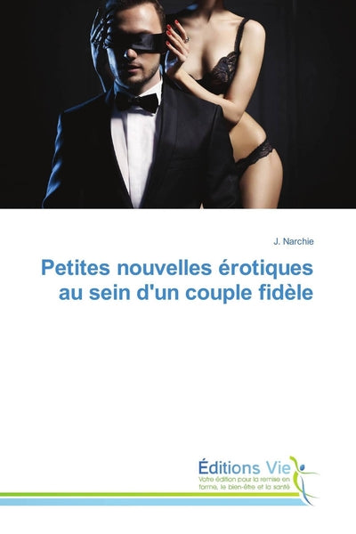 Petites nouvelles érotiques au sein d'un couple fidèle