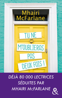 Tu ne m'oublieras pas deux fois !