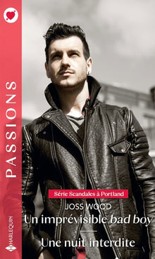 Un imprévisible bad boy - Une nuit interdite