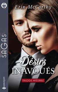 Désirs inavoués: Pour être à toi - Pour te revenir - Pour t'oublier