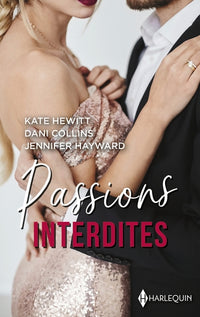 Passions interdites: Une dangereuse séduction - Une tentation interdite - L'honneur d'une sicilienne