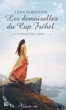 Les demoiselles du Cap Fréhel - Indomptable Anne