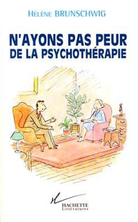 N'ayons pas peur de la psychothérapie