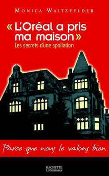 L'oréal a pris ma maison