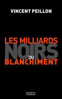 Les milliards noirs du blanchiment