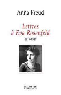Lettres à Eva Rosenfeld