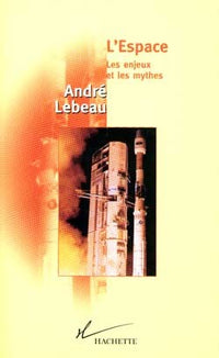 L'espace : les enjeux et les mythes