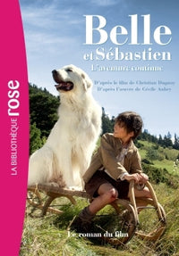 Belle et Sébastien 2 L'aventure continue - Le roman du film