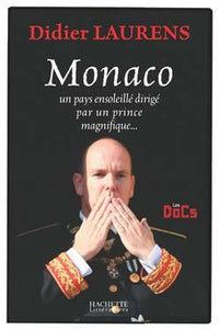 Monaco, un pays ensoleillé dirigé par un prince magnifique