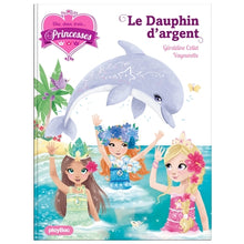 Une, deux, trois Princesses - Le dauphin d'argent
