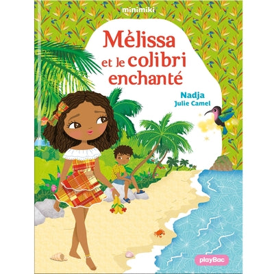 Mélissa et le colibri enchanté