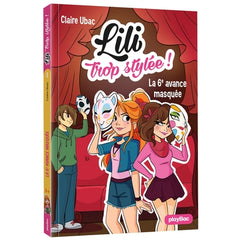 Lili trop stylée ! - La 6eme avance masquée - Tome 8