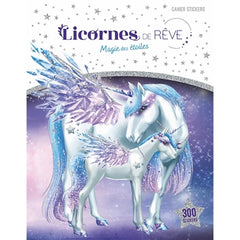Licornes de rêve - Cahier de stickers - Magie des étoiles