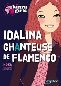 Kinra girls : Idalina chanteuse de flamenco