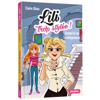 Lili trop stylée ! - La vengeance de madame Chignon - Tome 16