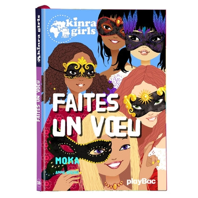 Kinra Girls - Faites un voeu - Tome 16