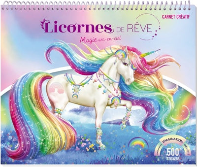 Licornes de rêve - Carnet créatif - Magie Arc-en-ciel