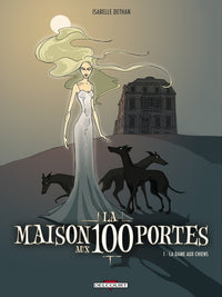 La Maison aux 100 portes T01- La Dame aux chiens