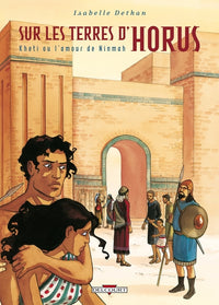 Sur les Terres d'Horus T05 Kheti ou l'amour de Ninmah
