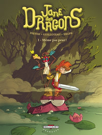 Jane des Dragons T01 - Même pas peur !
