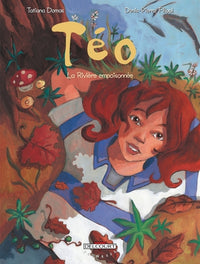 Téo T02 - La Rivière empoisonnée
