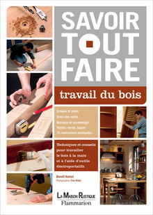 Savoir tout faire - Travail du bois