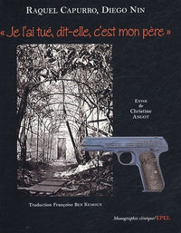 Je l'ai tué, dit-elle, c'est mon père