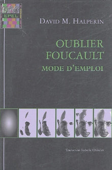 Oublier Foucault mode d'emploi