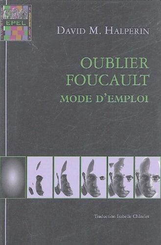 Oublier Foucault mode d'emploi