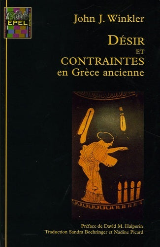 Désir et contrainte dans la Grèce antique