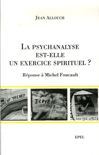 La psychanalyse est-elle un exercice spirituel ? Réponse à Michel Foucault