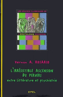 Irrésistible ascension du pervers, entre littérature et psychiatrie