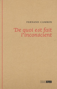 De quoi est fait l'inconscient