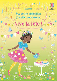 Vive la fête ! - Ma petite collection J'habille mes amies