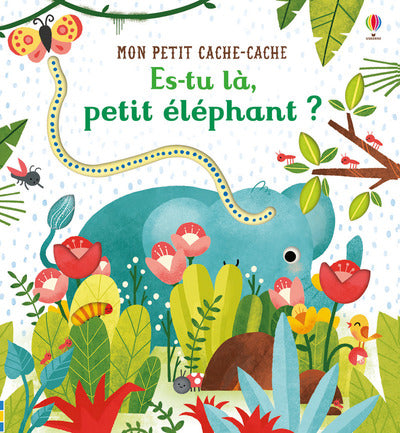 Es-tu là, petit éléphant ? - Mon petit cache-cache