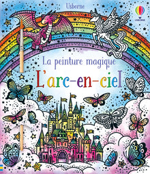 L'arc-en-ciel - La peinture magique