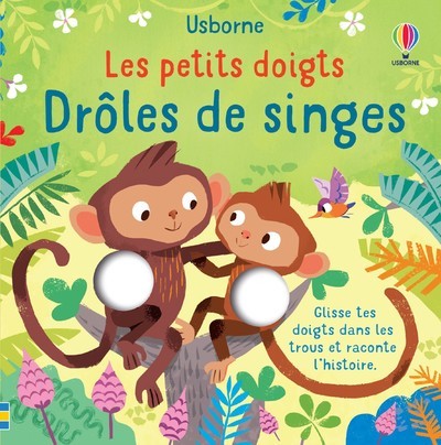 Drôles de singes - Les petits doigts